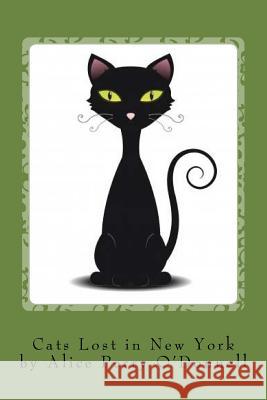 Cats Lost in New York Alice Perry O'Donnell 9781981245468 Createspace Independent Publishing Platform - książka