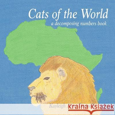 Cats of the World Kayleigh Anne Donnelly 9781530712595 Createspace Independent Publishing Platform - książka