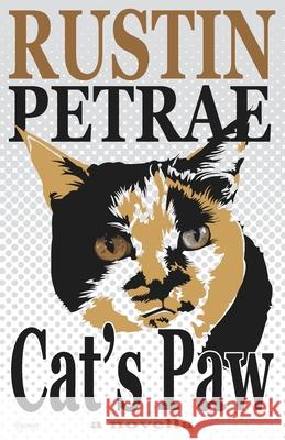 Cat's Paw Rustin Petrae 9781520637044 Independently Published - książka