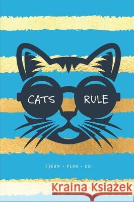 Cats rule: Dream + Plan + Do Jocs Press 9781704917474 Independently Published - książka