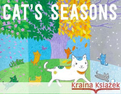 Cat\'s Seasons Airlie Anderson Airlie Anderson 9781786286246 Child's Play International - książka