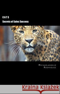 Cats: Secrets of Sales Strategies Michaelangelo Rodriguez 9781522905523 Createspace Independent Publishing Platform - książka