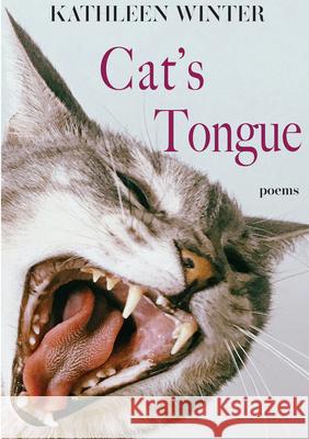 Cat's Tongue: Poems Kathleen Winter 9781680032697 Texas Review Press - książka