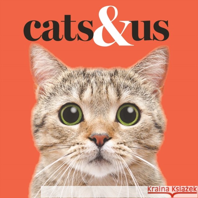 Cats & Us Gareth St John (Publisher, Exisle Publishing) Thomas 9781922539526 Exisle Publishing - książka