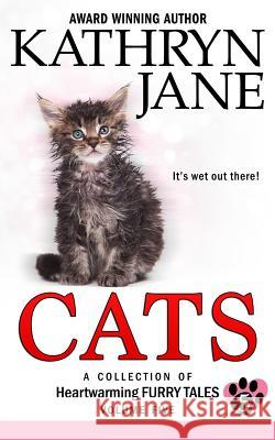 Cats: Volume Five: A Collection of Heartwarming Furry-Tales Kathryn Jane 9781988790114 Intrepid Mystery Horse - książka