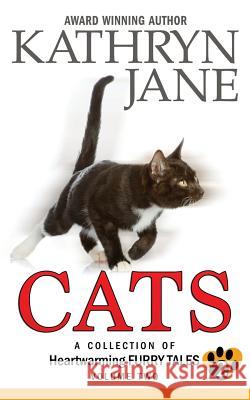 Cats: Volume two: A Collection of Heartwarming Furry-Tales Jane, Kathryn 9780994920980 Intrepid Mystery Horse - książka