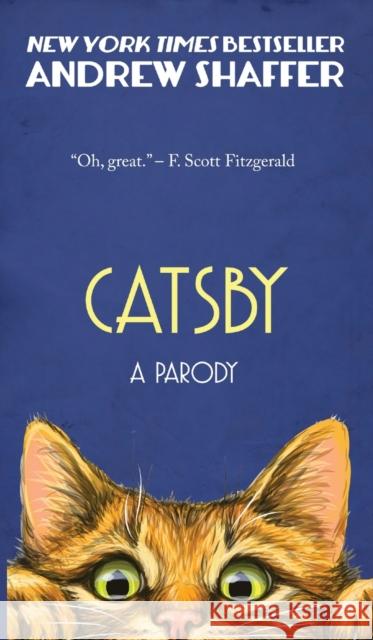 Catsby: A Parody of F. Scott Fitzgerald's The Great Gatsby Andrew Shaffer 9781949769074 8th Circle Press - książka