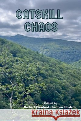 Catskill Chaos Yseult, Shannon, Lee, Andy, Strait, Lizette 9798232096885 518 Publishing Co. LLC - książka