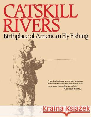 Catskill Rivers: Birthplace of American Fly Fishing Austin M. Francis 9781628736786 Skyhorse Publishing - książka