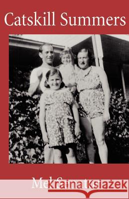 Catskill Summers Mel Senator 9780738827605 Xlibris Corporation - książka