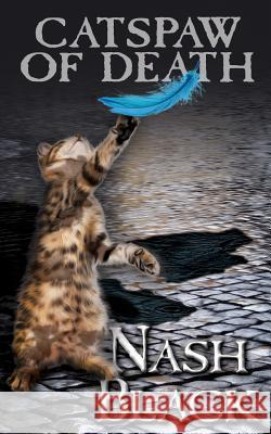 Catspaw of Death Nash Black 9780983994138 If Publishing - książka