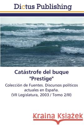 Catástrofe del buque Prestige Ortega Cruz, José 9783845465487 Dictus Publishing - książka