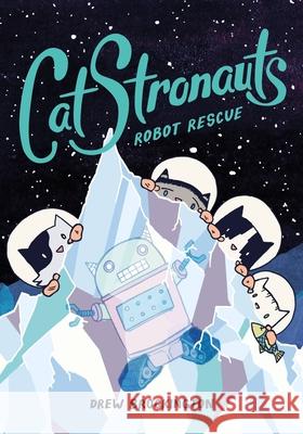 Catstronauts: Robot Rescue Drew Brockington 9780316307567 Little, Brown Books for Young Readers - książka