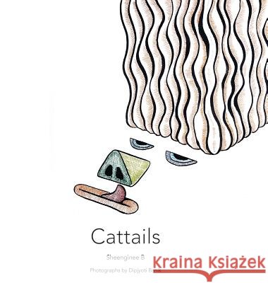 Cattails Sheenginee Bhattacharjee 9781684660261 Notion Press - książka
