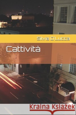 Cattività Silvia D'Lucca 9798371322913 Independently Published - książka
