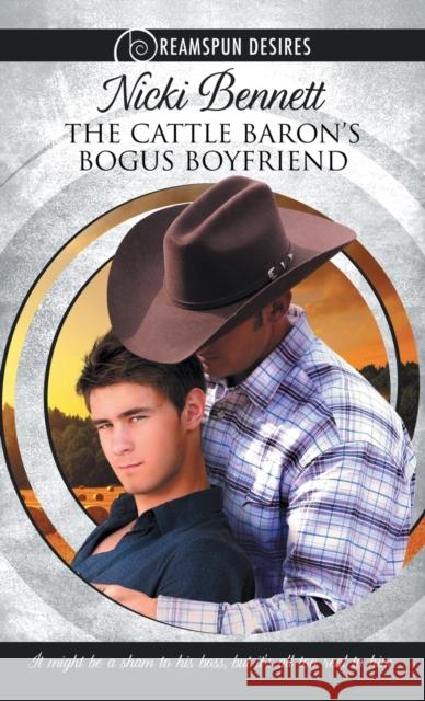 Cattle Baron's Bogus Boyfriend Bennett, Nicki 9781634770187 Dreamspinner Press - książka