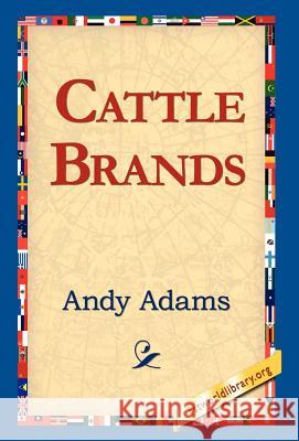 Cattle Brands Andy Adams 9781421817163 1st World Library - książka