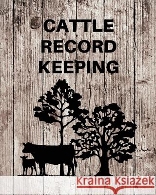 Cattle Record Keeping: Livestock Breeding and Production, Calving Journal Record Book, Income and Expense Tracker, Cattle Management Accounti Teresa Rother 9781953557162 Teresa Rother - książka
