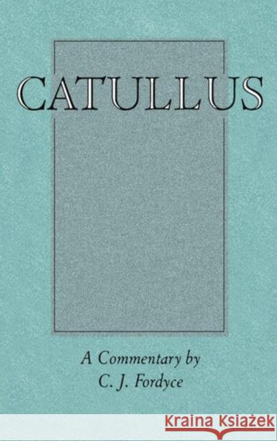 Catullus Fordyce, C. J. 9780198721475 Oxford University Press - książka