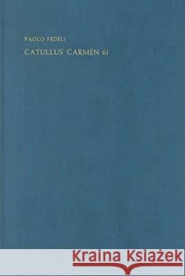 Catullus' Carmen 61 Paolo Fedeli 9789070265625 Brill Academic Publishers - książka