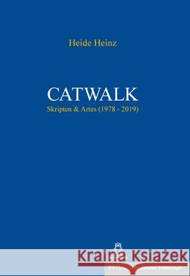 Catwalk: Skripten & Artes (1978-2019) Heide Heinz 9783506760531 Verlag Ferdinand Schoeningh - książka