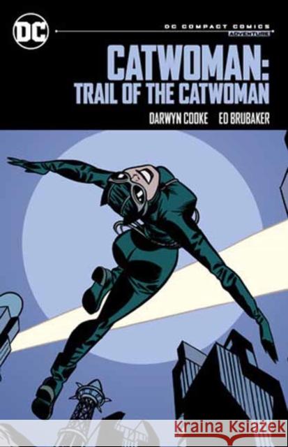 Catwoman: Trail of the Catwoman: DC Compact Comics Edition Ed Brubaker Darwyn Cooke 9781779527288 DC Comics - książka