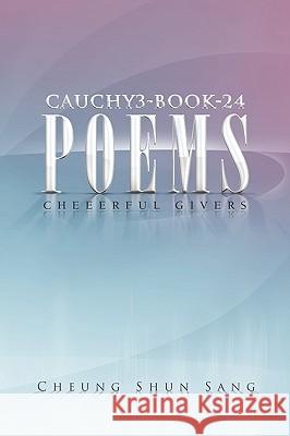 Cauchy3-Book-24-Poems Cheung Shun Sang 9781450020350 Xlibris Corporation - książka