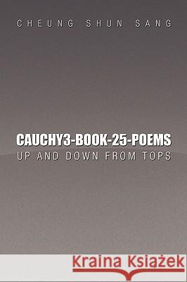 Cauchy3-Book-25-Poems Cheung Shun Sang 9781450035002 Xlibris Corporation - książka