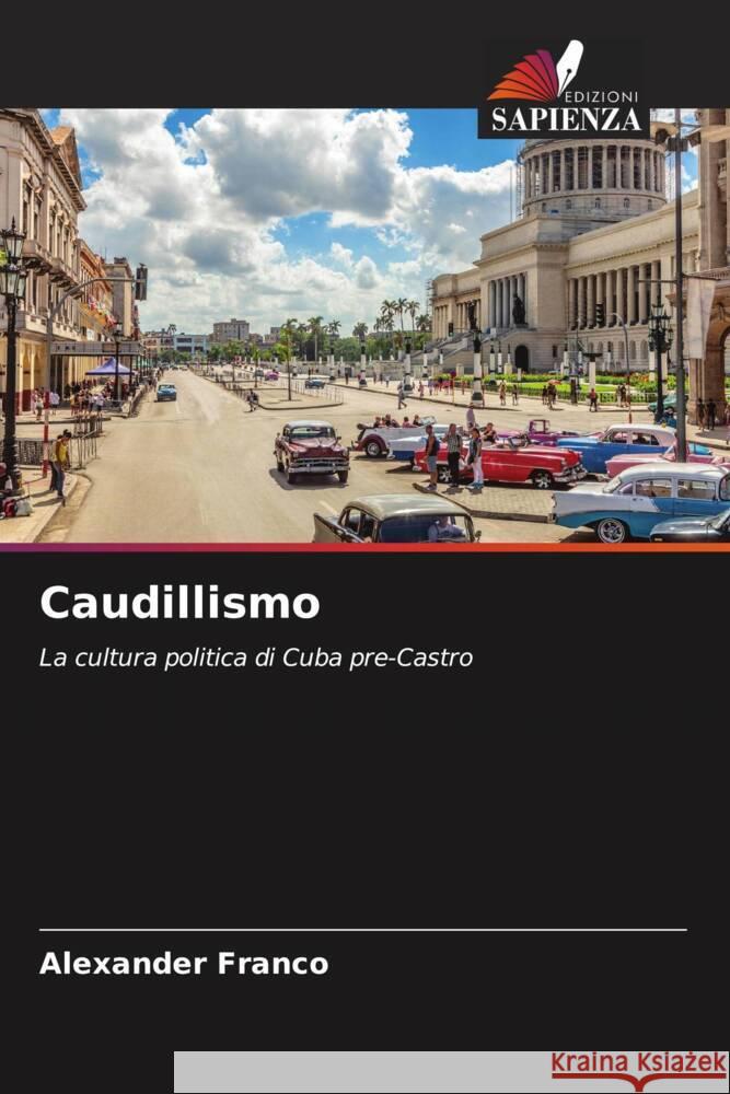 Caudillismo Franco, Alexander 9786204408637 Edizioni Sapienza - książka