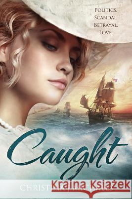 Caught: A Historical Romance Christina J. Michaels 9780999590409 Finfolkaheem Publishers - książka