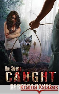 Caught: A Paranormal Romance Rebecca Royce 9781951349516 Rebecca Royce - książka