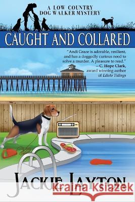 Caught and Collared Jackie Layton 9781958384565 Beyond the Page Publishing - książka