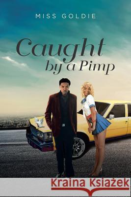 Caught by a Pimp Miss Goldie 9781641382779 Page Publishing, Inc. - książka