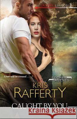 Caught by You Kris Rafferty 9781516108169 Kensington Publishing Corporation - książka