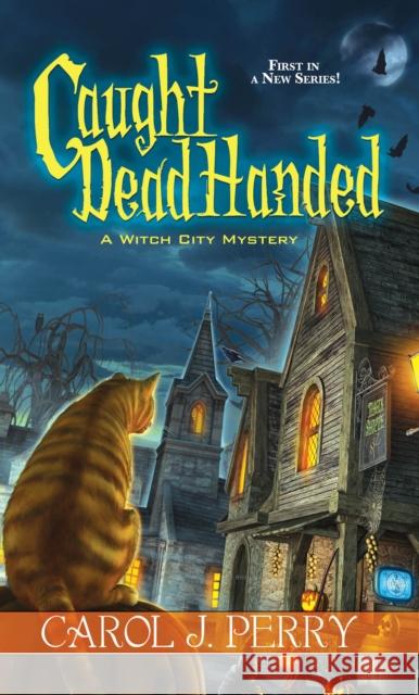 Caught Dead Handed Carol J. Perry 9781617733697 Kensington Publishing Corporation - książka