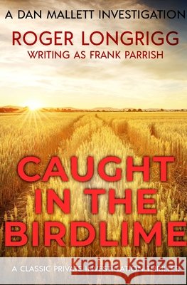 Caught in the Birdlime Roger Longrigg 9781800551336 Sapere Books - książka