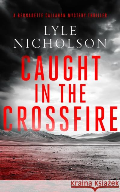 Caught In The Crossfire: A female detective mystery Lyle Nicholson 9781036703646 Vinci Books Ltd. - książka