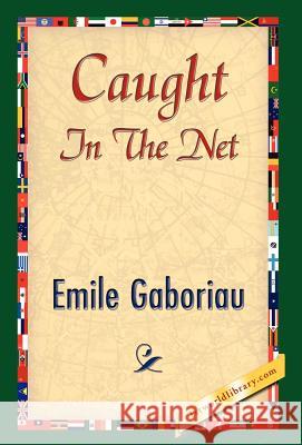 Caught in the Net Emile Gaboriau 9781421841533 1st World Library - książka