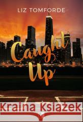 Caught Up Liz Tomforde 9788383628929 NieZwykłe Zagraniczne - książka