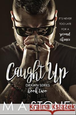 Caught Up: Drawn Series Book 2 M. a. Stone Missy Borucki Beth Cranford 9781507777305 Createspace - książka