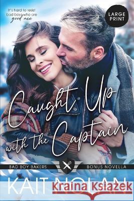 Caught Up with the Captain Kait Nolan   9781648350900 Take the Leap Publishing - książka