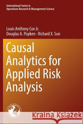 Causal Analytics for Applied Risk Analysis Louis Anthony Co Douglas A. Popken Richard X. Sun 9783030086534 Springer - książka