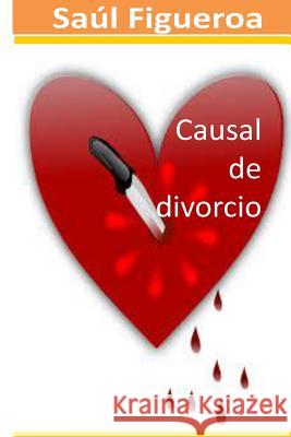 Causal de divorcio Azcarate, Georgina 9781537032382 Createspace Independent Publishing Platform - książka