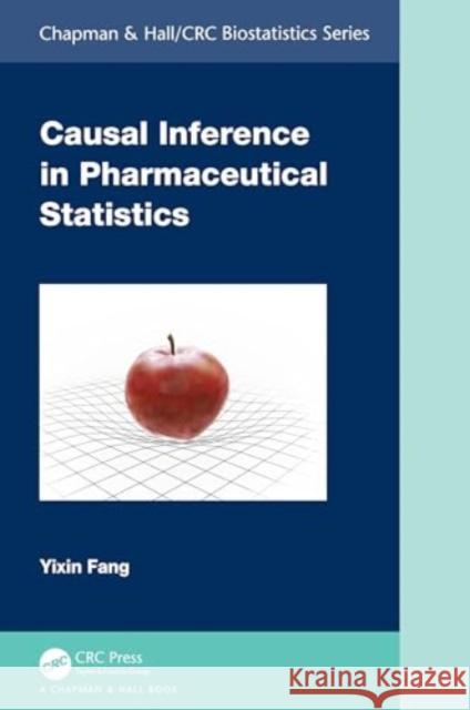 Causal Inference in Pharmaceutical Statistics Yixin Fang 9781032560144 CRC Press - książka