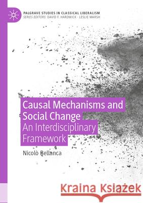 Causal Mechanisms and Social Change: An Interdisciplinary Framework Nicol? Bellanca 9783032013835 Palgrave MacMillan - książka