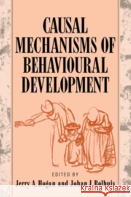 Causal Mechanisms of Behavioural Development  9780521432412 CAMBRIDGE UNIVERSITY PRESS - książka