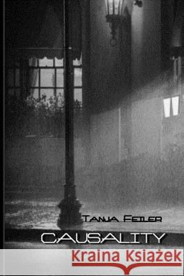 Causality T. Tanja Feile 9781539367451 Createspace Independent Publishing Platform - książka