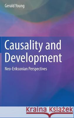 Causality and Development: Neo-Eriksonian Perspectives Young, Gerald 9783030024925 Springer - książka