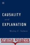 Causality and Explanation Wesley C. Salmon 9780195108644 Oxford University Press