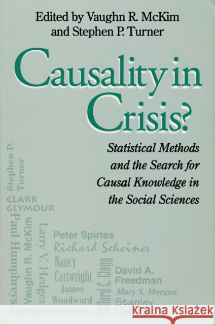 Causality in Crisis?: Statistical Methods & Search for Causal Knowledge in Social Sciences McKim, Vaughn 9780268008246 University of Notre Dame Press - książka
